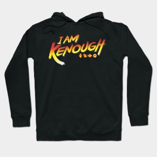 I Am Kenough Hoodie